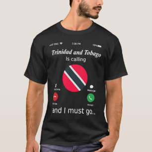 Trinidad en Tobago roepen en ik moet naar Trini ga T-shirt