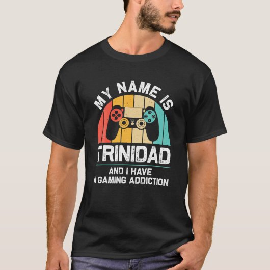 TRINIDAD Gift Name Personalized Funny Gaming Geek T-shirt (Voorkant)