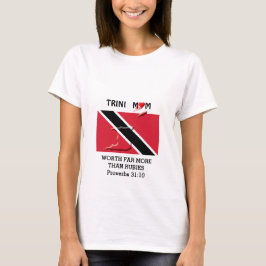 TRINIDAD MOM Worth more than Rubies PROVERBS 31 T-shirt