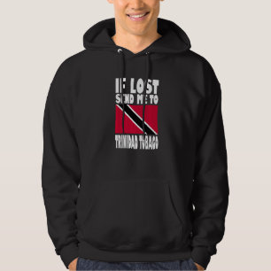 Trinidad Tobago Vlagontwerp  Als verloren stuur me Hoodie