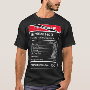 Trinidadian Dad Nutrition Facts Vaderdag Dad T-shirt