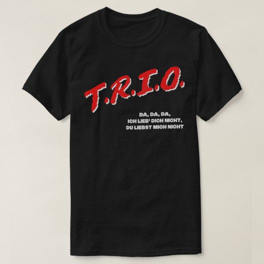 Trio DA DA DA DA 80s Fan Design T-shirt (Design voorkant)