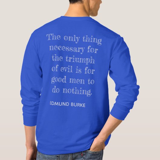 Triomf van het aambeeld ** Edmund Burke quote - T- T-shirt (Achterkant)