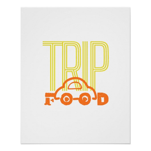 Trip for Food Perfect Poster (Voorkant)