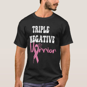 Triple Negatieve Krijger Kanker Overlevende Borst  T-shirt