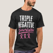 Triple Negative Survivor Breast Cancer TNBC T-shirt (Voorkant)