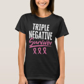 Triple Negative Survivor Breast Cancer TNBC T-shirt (Voorkant)