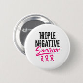 Triple Negative Survivor TNBC Breast Cancer Ronde Button 5,7 Cm (Voorkant /achterkant)