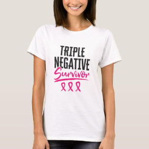 Triple Negative Survivor TNBC Breast Cancer T-shirt