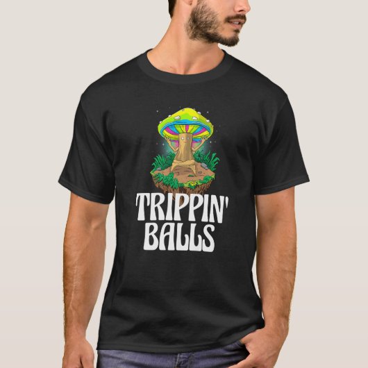 Trippin Balls Mushroom  Women Magic Psilocybin Mus T-shirt (Voorkant)