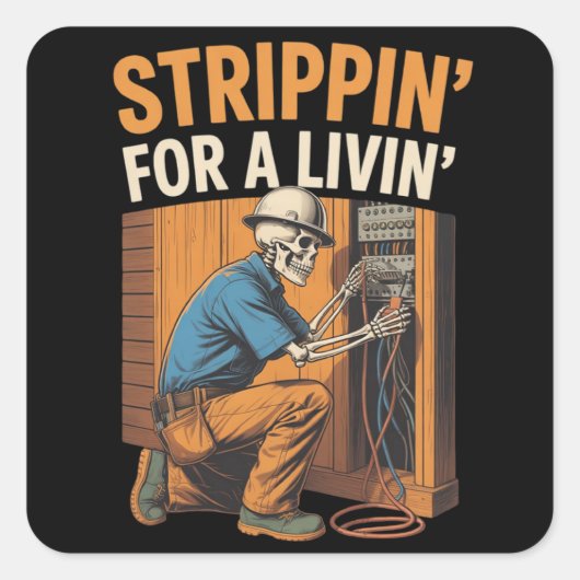Trippin' for A Livin' Funny Skeleton Electrician  Vierkante Sticker (Voorkant)