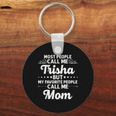 Trisha Gift Name Funny Mother's Day Personalized W Sleutelhanger (Voorkant)