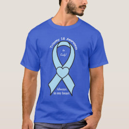 Trisomy 18 Altijd in hartnaam  T-shirt