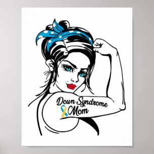 Trisomy 21 Down Syndrome mama Rosie De Riveter Poster