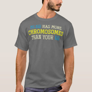 Trisomy 21 Kind Parents Down Syndrome Awareness T-shirt