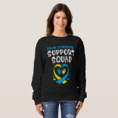 Trisomy 21 Support Squad Down Syndrome Awareness Trui (Voorkant volledig)