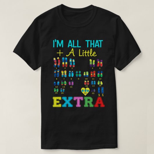 Trisomy 21 XX Extra Chromosome Girl World Down Syn T-shirt (Design voorkant)