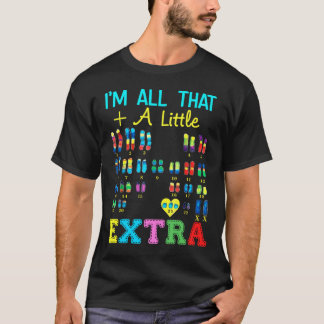 Trisomy 21 XX Extra Chromosome Girl World Down Syn T-shirt