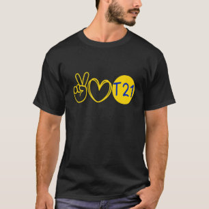 Trisomy T21 Women Mannen and Toddler Down Syndrome T-shirt