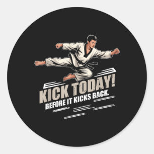 Tritt vandaag voordat het terug trapt ronde sticker