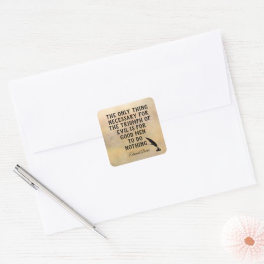 Triumf van het kwaad **Edmund Burke citaat - afdru Vierkante Sticker (Envelop)