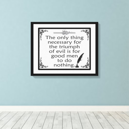 Triumph of Evil Burke Quote Canvas Afdruk (Insitu (Houten vloer))