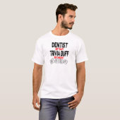Trivia Buff Tandarts T-shirt (Voorkant volledig)