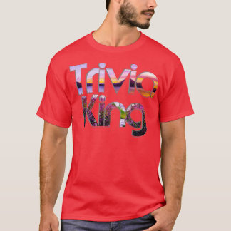 Trivia King T-shirt