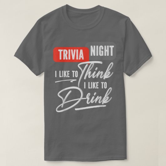 Trivia nacht wil ik graag Quiz Drinken T-shirt (Design voorkant)