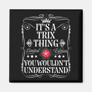 Trix Naam Een Trix Ding Zal Het Niet Begrijpen Magneet