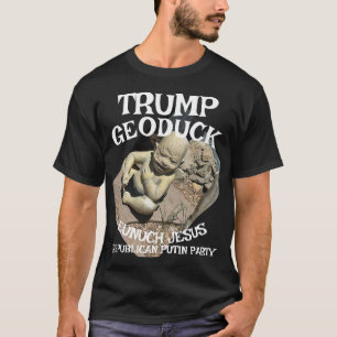 Trmp Geoduck Eunuch Jezus Republikeinse Pee Partij T-shirt
