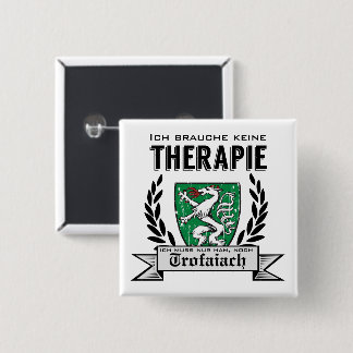 Trofaiach meine Therapie Steiermark Vierkante Button 5,1 Cm
