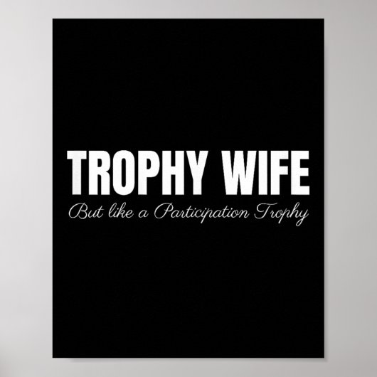 Trofee-echtgenote maar als een deelname-trofee Gra Poster (Voorkant)