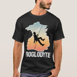 Troglodyte - Funny Caver Spelunking Speleology T-shirt