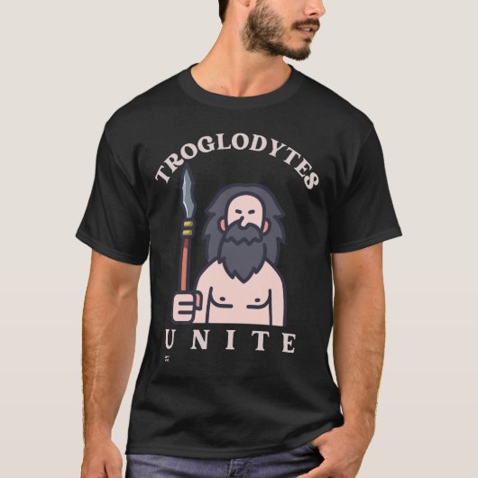 "TROGLODYTES UNITE", grappige steenkoompedaal T-shirt (Voorkant)