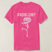 Troll Face Problem Funny T-shirt (Design voorkant)