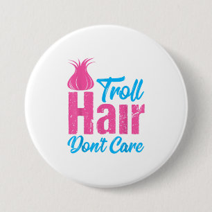 Troll Hair Dont Care Halloween Kerstmis Gi Ronde Button 7,6 Cm