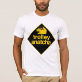 Trolley Snatcha Graphic T-shirt (Voorkant)