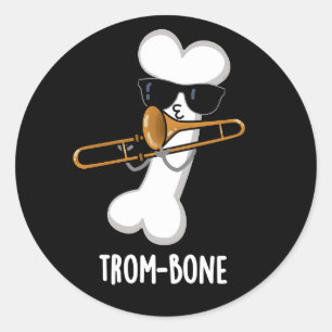 Trom-bone Funny Music Trombone Pun Dark BG Ronde Sticker