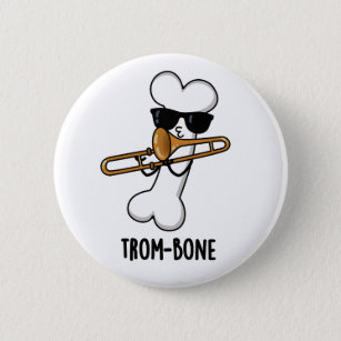 Trom-bone Funny Music Trombone Pun Ronde Button 5,7 Cm