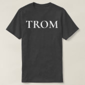 TROM T-SHIRT (Design voorkant)