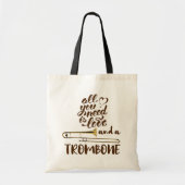 Trombone alles wat je nodig hebt is Love Tote Bag (Voorkant)