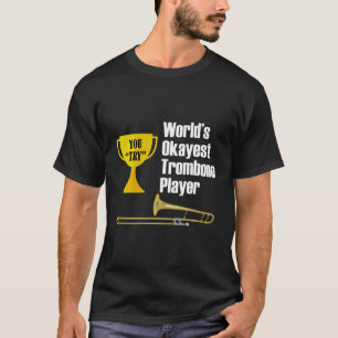 Trombone Hoodie Shirt Funny Okayest Trombone Playe