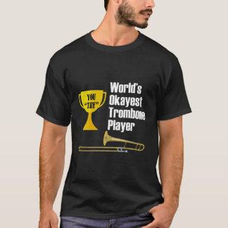 Trombone Hoodie Shirt Funny Okayest Trombone Playe
