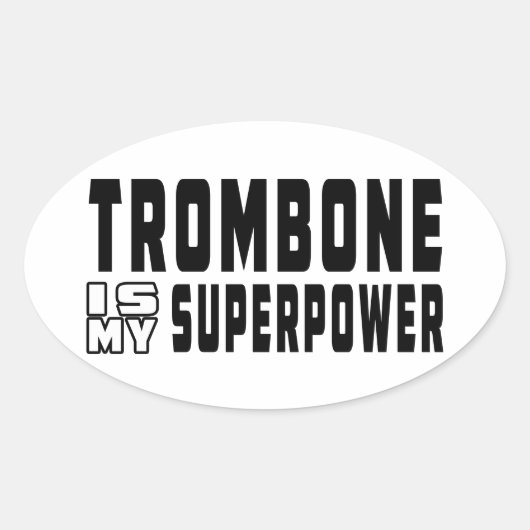 Trombone is mijn Superpower Ovale Sticker (Voorkant)