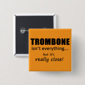 Trombone is niet alles vierkante button 5,1 cm (Voorkant /achterkant)
