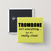 Trombone is niet alles vierkante button 5,1 cm (Voorkant /achterkant)