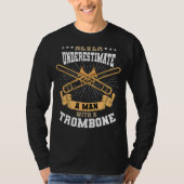 Trombone Mucisian Brass Instrument Trombonist Man T-shirt (Voorkant)