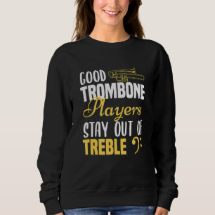 Trombone Player Good Trombone Players Blijf uit Trui