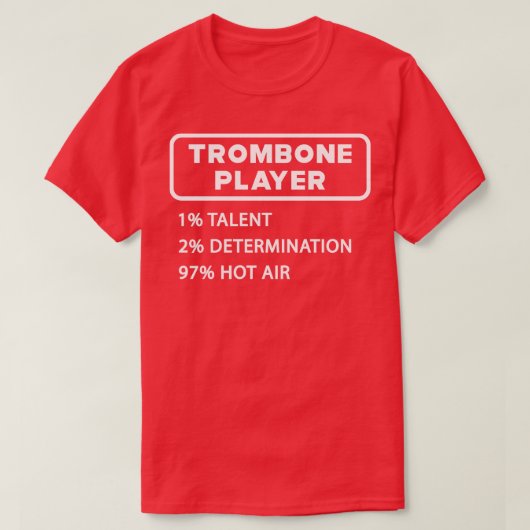 Trombone Speler 1 Talent 2 Bepaling 97 Hot ai T-shirt (Design voorkant)